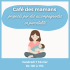 Café des mamans proposées par des accompagnantes en parentalité.